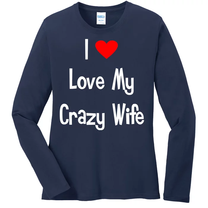 I Heart My Crazy Wife Ladies Long Sleeve Shirt