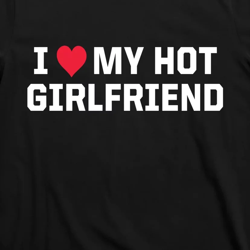 I Heart My Hot Girlfriend Fenny Couples T-Shirt | TeeShirtPalace