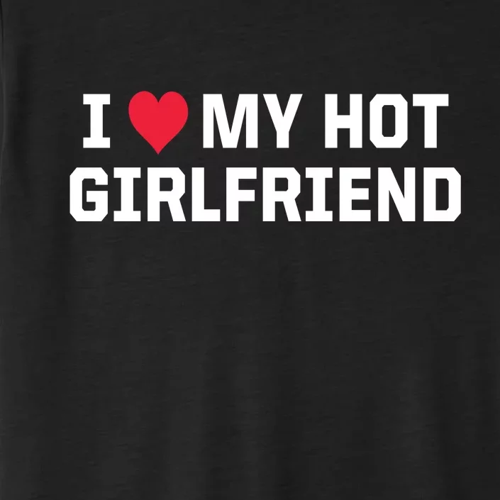 I Heart My Hot Girlfriend Fenny Couples ChromaSoft Performance T-Shirt