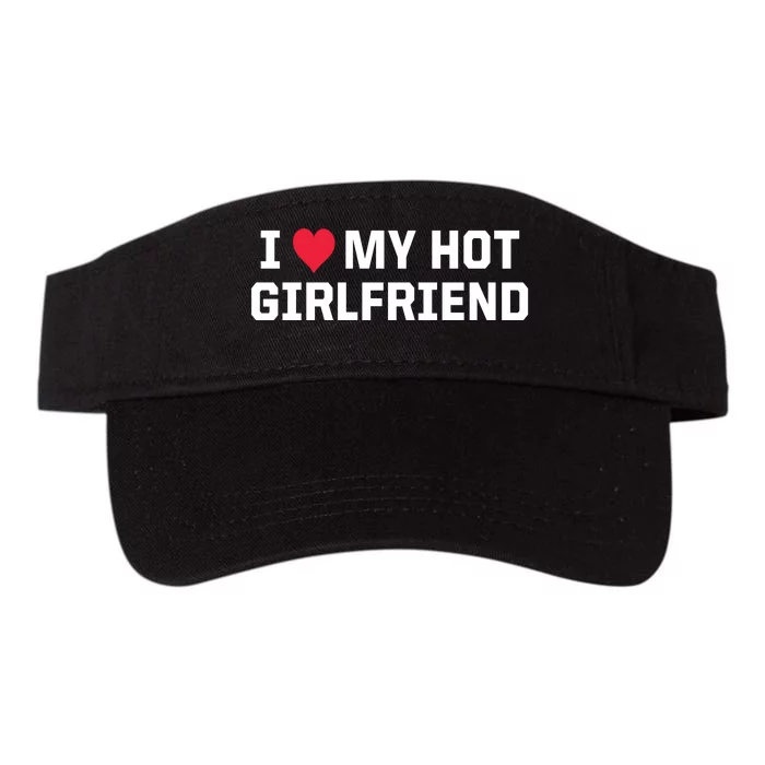 I Heart My Hot Girlfriend Fenny Couples Valucap Bio-Washed Visor