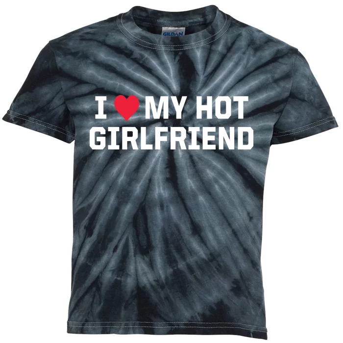 I Heart My Hot Girlfriend Fenny Couples Kids Tie-Dye T-Shirt