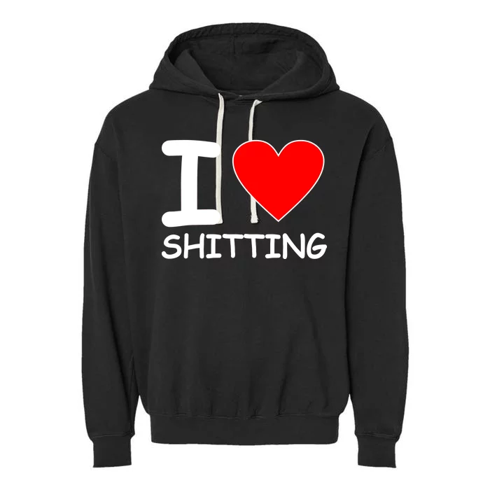 I Heart Shitting Poop Garment-Dyed Fleece Hoodie