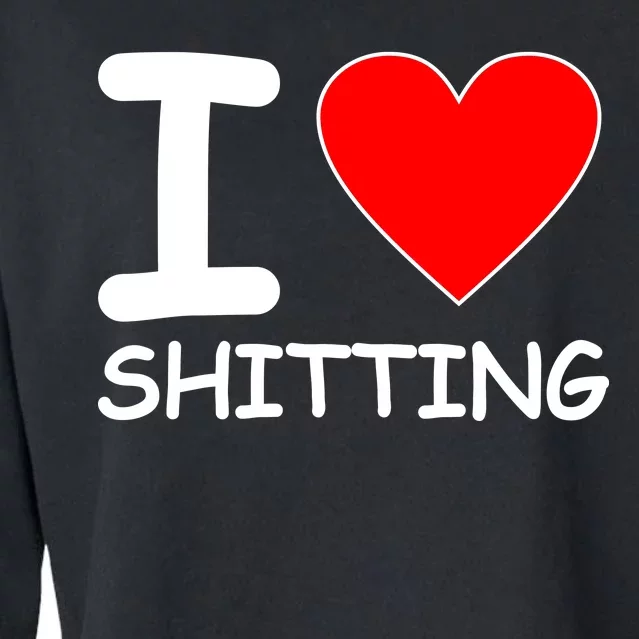 I Heart Shitting Poop Cropped Pullover Crew