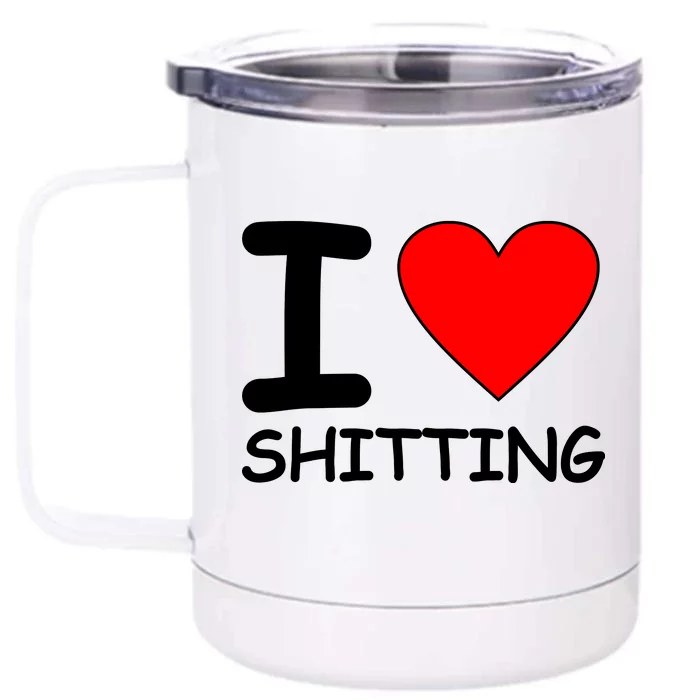 I Heart Shitting Poop Front & Back 12oz Stainless Steel Tumbler Cup