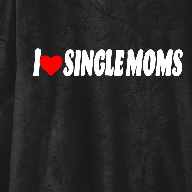 I Heart Single Moms Hooded Wearable Blanket