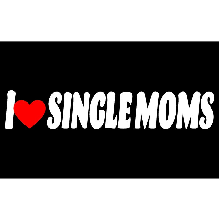 I Heart Single Moms Bumper Sticker