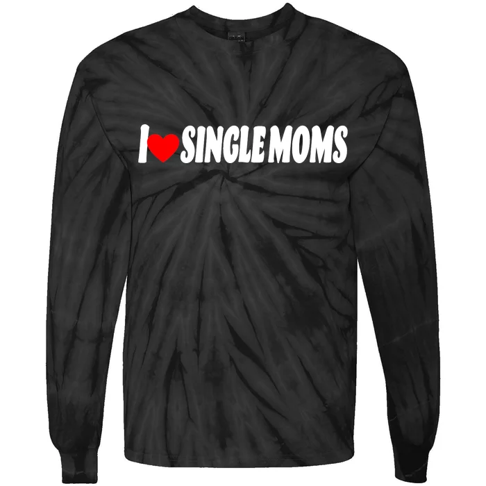 I Heart Single Moms Tie-Dye Long Sleeve Shirt