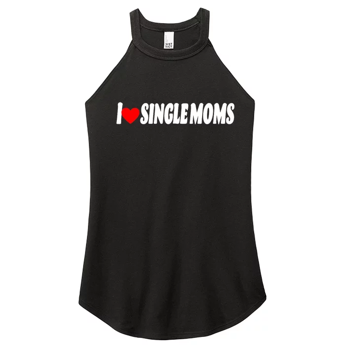 I Heart Single Moms Women’s Perfect Tri Rocker Tank