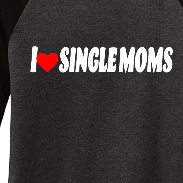 I Heart Single Moms Women's Tri-Blend 3/4-Sleeve Raglan Shirt