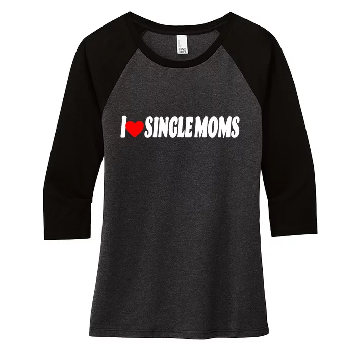 I Heart Single Moms Women's Tri-Blend 3/4-Sleeve Raglan Shirt