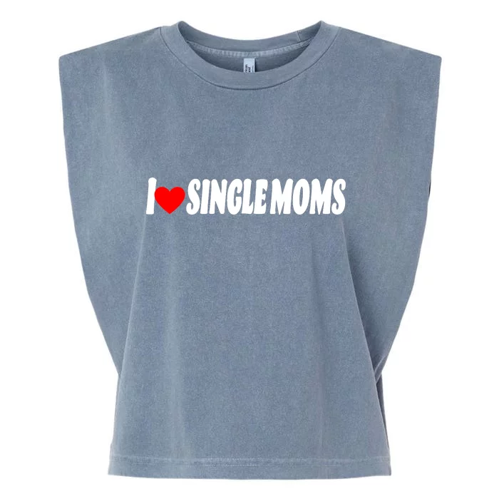 I Heart Single Moms Garment-Dyed Women's Muscle Tee