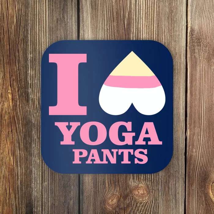 I Heart Yoga Pants Coaster