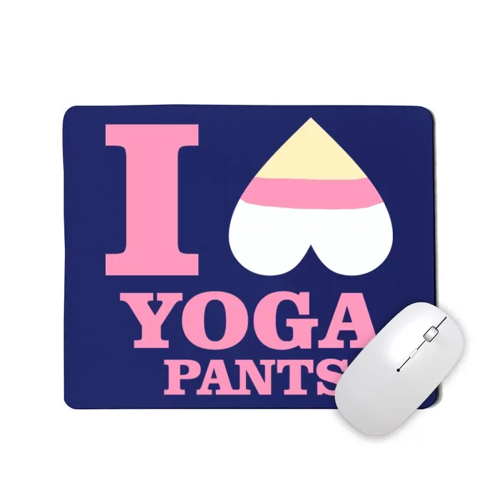 I Heart Yoga Pants Mousepad