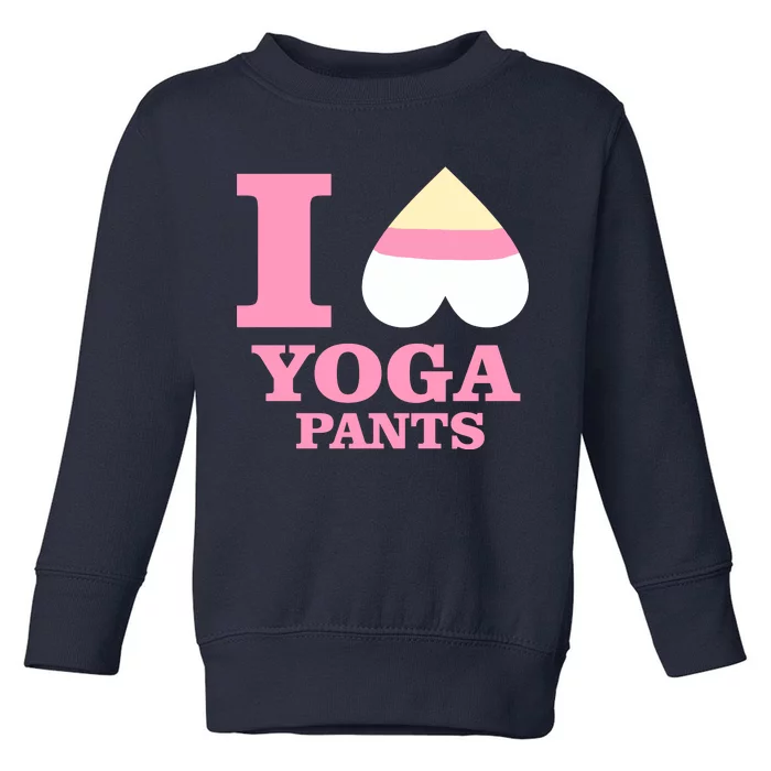 I Heart Yoga Pants Toddler Sweatshirt