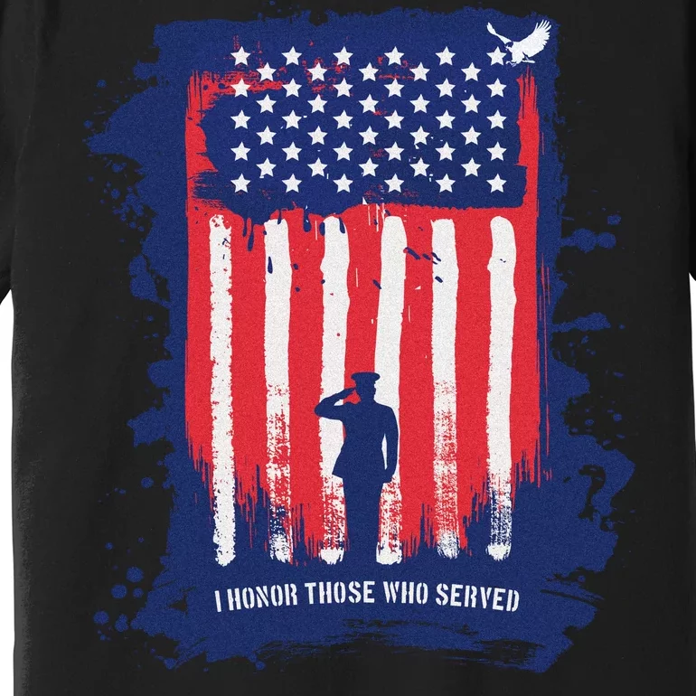 I Honor Those Who Served Premium T-Shirt