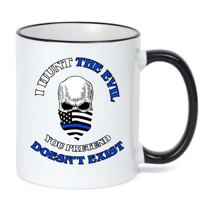 I Hunt The Evil You Pretend Doesn't Exist Black Color Changing Mug