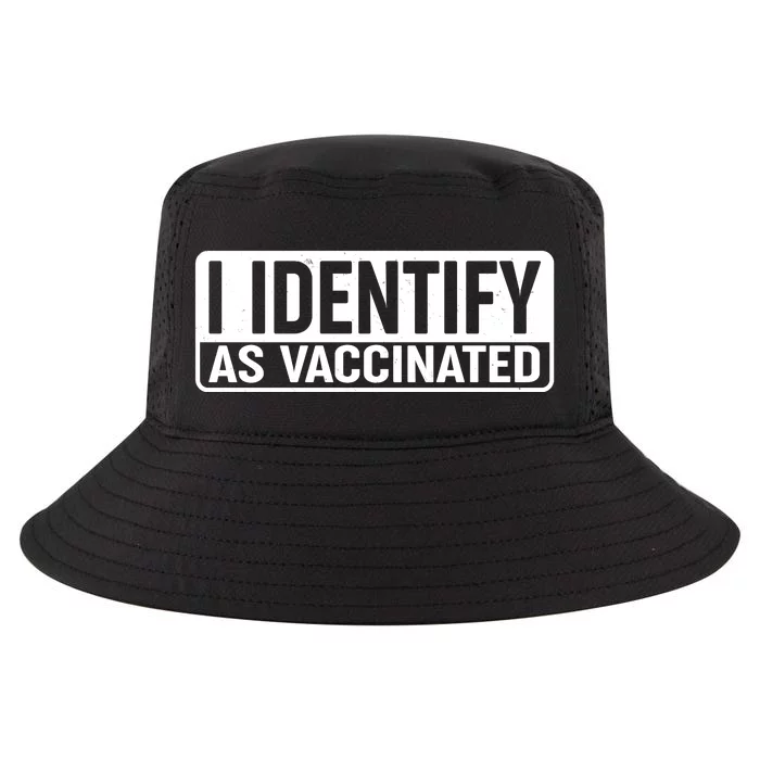 I Identify As Vaccinated Cool Comfort Performance Bucket Hat