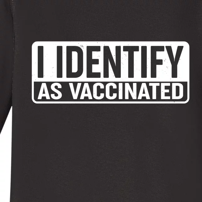 I Identify As Vaccinated Baby Long Sleeve Bodysuit