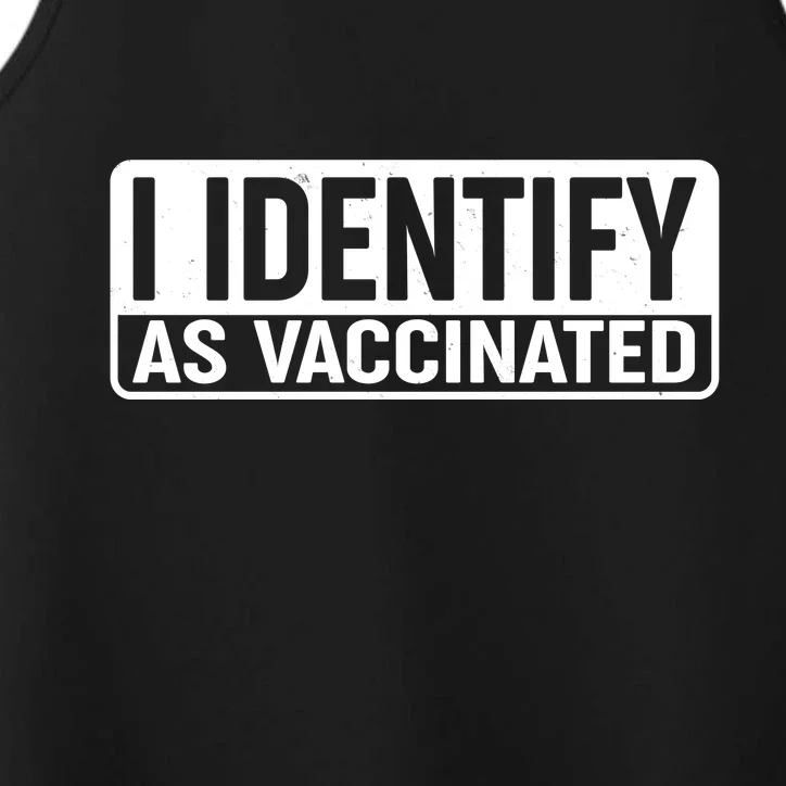 I Identify As Vaccinated Performance Tank