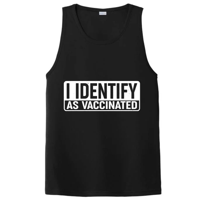 I Identify As Vaccinated Performance Tank