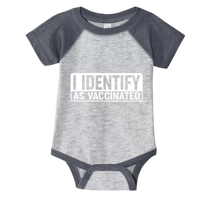 I Identify As Vaccinated Infant Baby Jersey Bodysuit