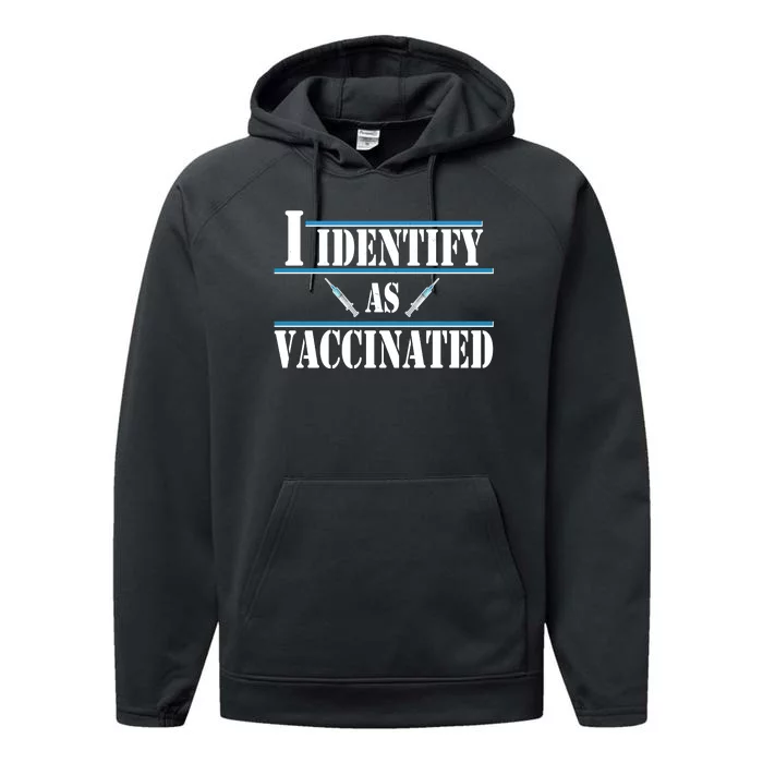 I Identify As Vaccinated Pro Vaccine Performance Fleece Hoodie