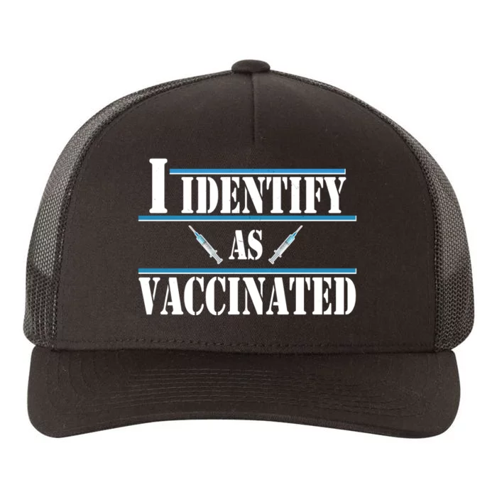 I Identify As Vaccinated Pro Vaccine Yupoong Adult 5-Panel Trucker Hat