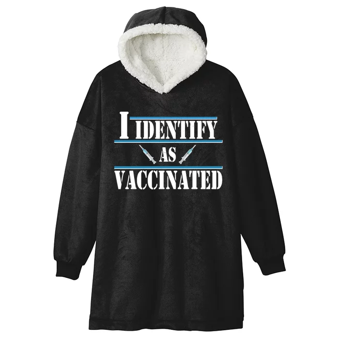 I Identify As Vaccinated Pro Vaccine Hooded Wearable Blanket