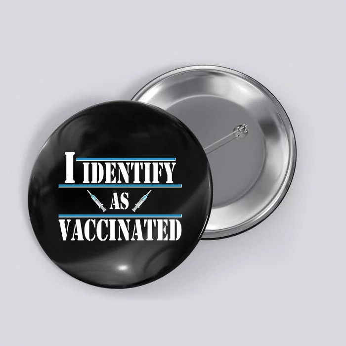 I Identify As Vaccinated Pro Vaccine Button