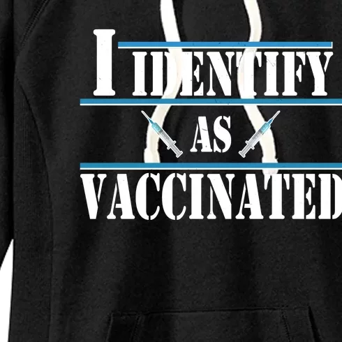 I Identify As Vaccinated Pro Vaccine Women's Fleece Hoodie