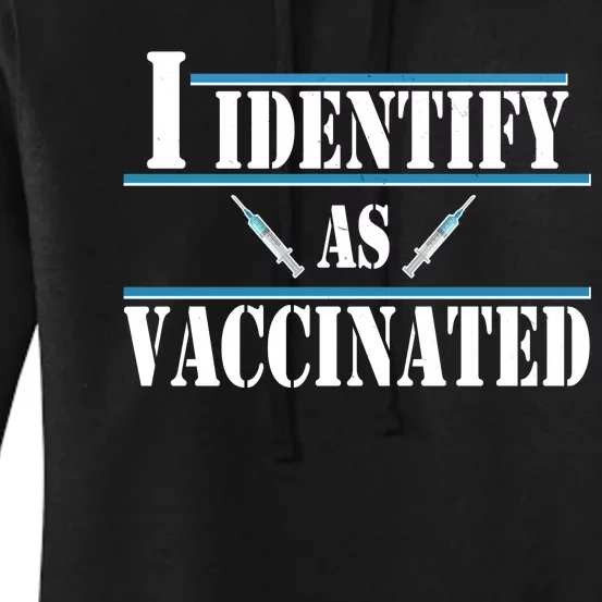 I Identify As Vaccinated Pro Vaccine Women's Pullover Hoodie