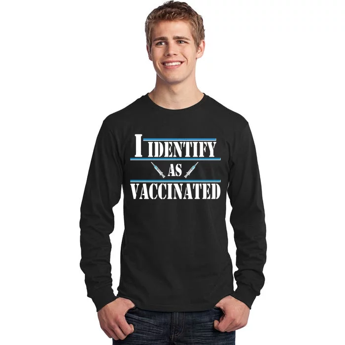 I Identify As Vaccinated Pro Vaccine Tall Long Sleeve T-Shirt