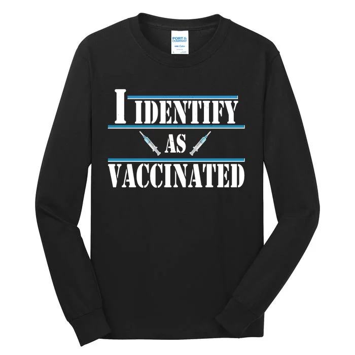 I Identify As Vaccinated Pro Vaccine Tall Long Sleeve T-Shirt