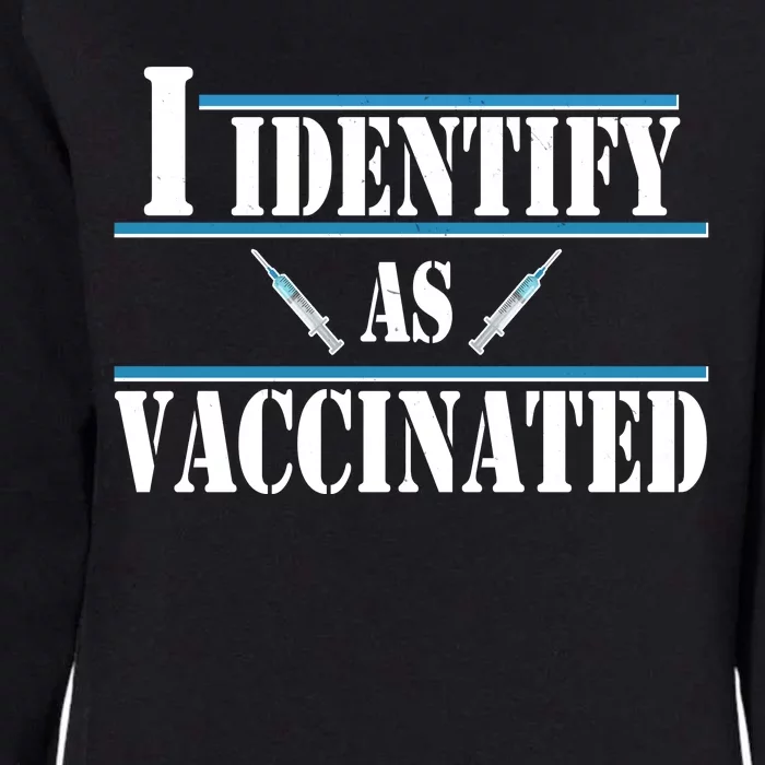 I Identify As Vaccinated Pro Vaccine Womens California Wash Sweatshirt