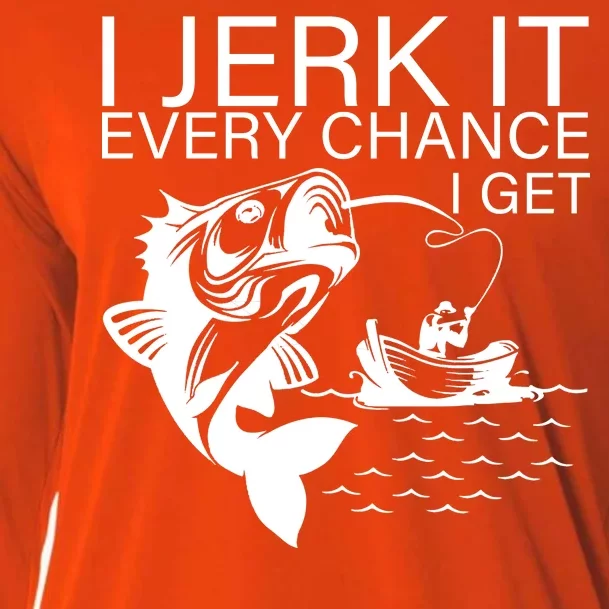 I Jerk It Every Chance I Get Funny Fishing Cooling Performance Long Sleeve Crew