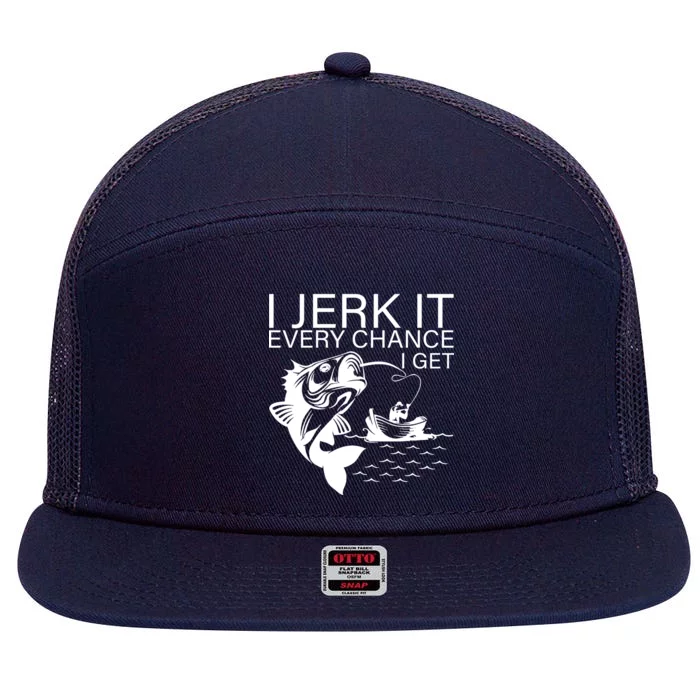 I Jerk It Every Chance I Get Funny Fishing 7 Panel Mesh Trucker Snapback Hat