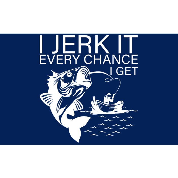 I Jerk It Every Chance I Get Funny Fishing Bumper Sticker