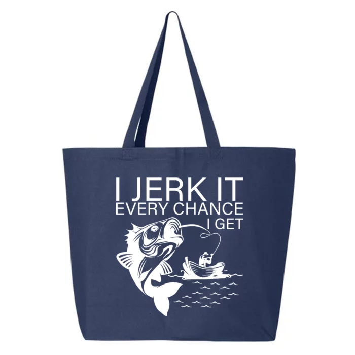 I Jerk It Every Chance I Get Funny Fishing 25L Jumbo Tote