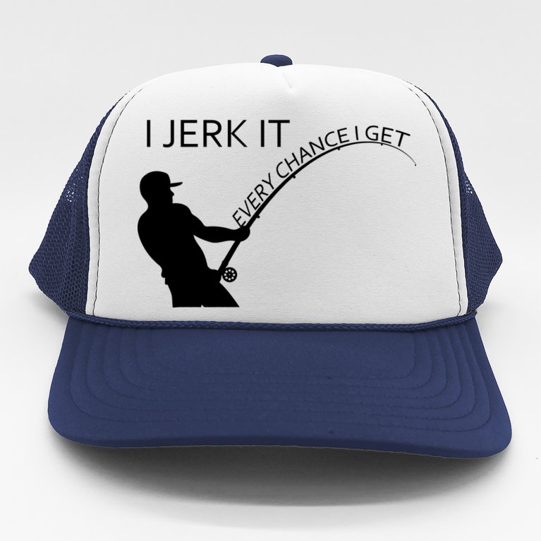 I Jerk It Funny Fishing Pole Trucker Hat