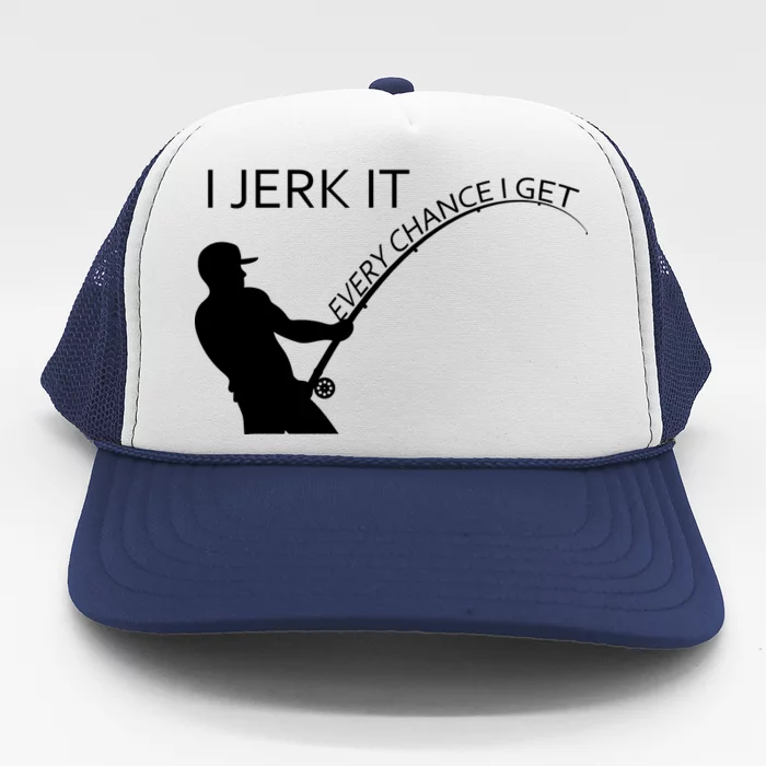 TeeShirtPalace | I Jerk It Funny Fishing Pole Trucker Hat