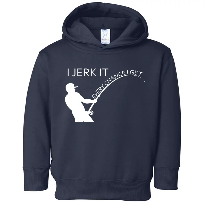 I Jerk It Funny Fishing Pole Toddler Hoodie