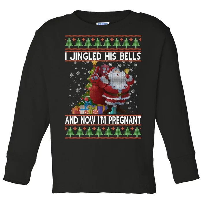 I Jingle His Bells Now I'm Pregnant Ugly Christmas Toddler Long Sleeve Shirt