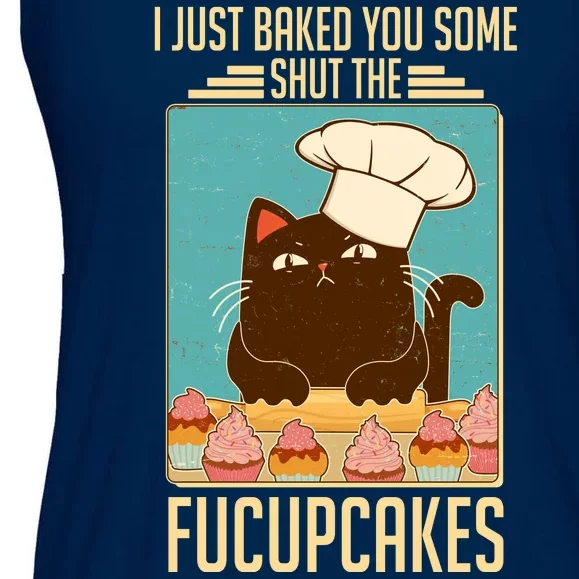 I Just Baked You Some Shut The Fucupcakes Cat Ladies Essential Flowy Tank