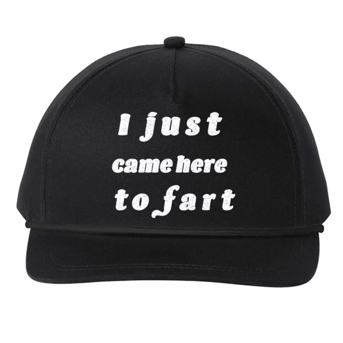 I Just Came Here To Fart Snapback Five-Panel Rope Hat