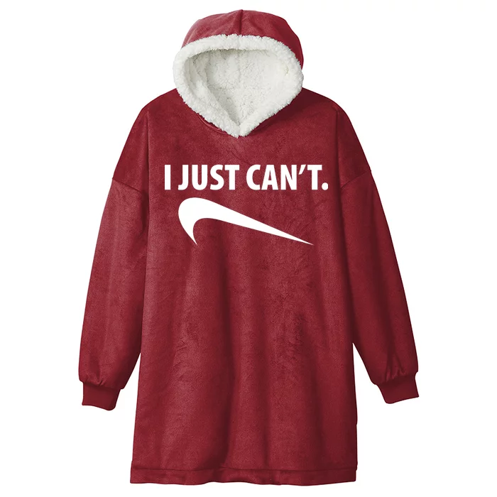 I Just Can't Funny Parody Hooded Wearable Blanket