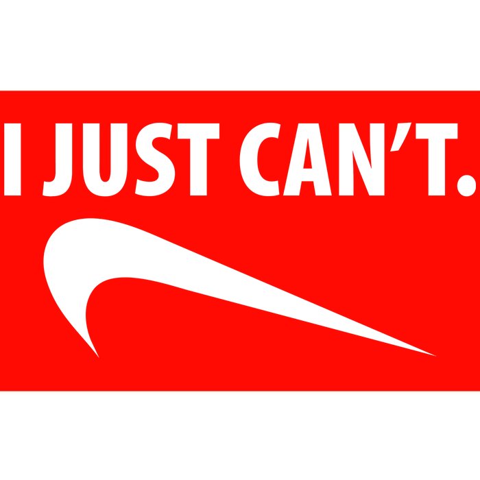 I Just Can't Funny Parody Bumper Sticker