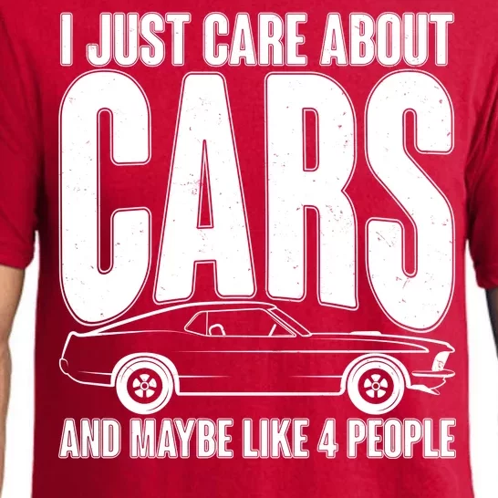 I Just Care About Cars and Maybe Like 4 People Pajama Set