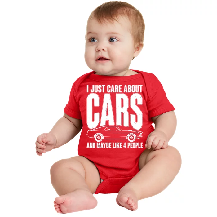 I Just Care About Cars and Maybe Like 4 People Baby Bodysuit