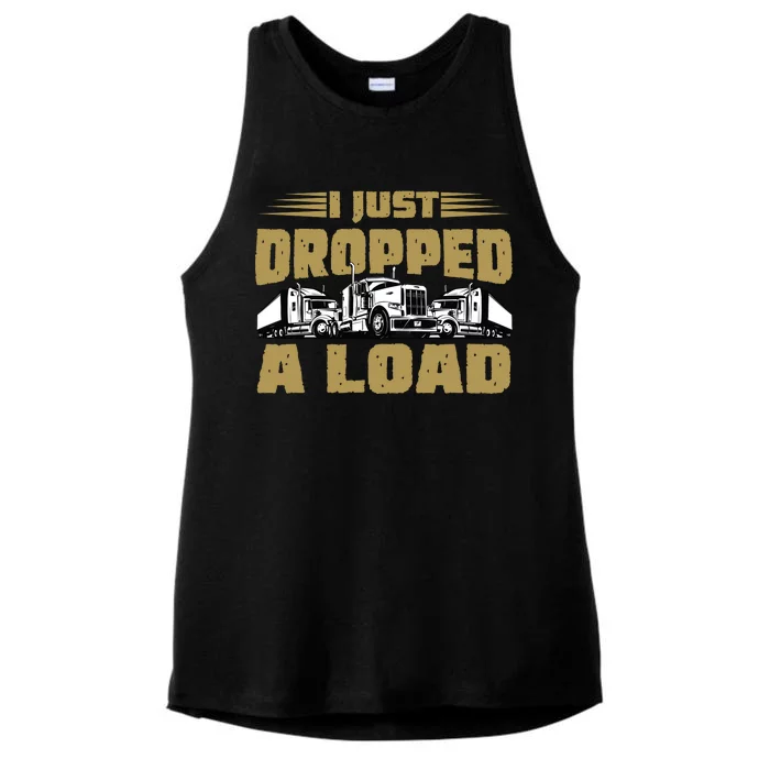 I Just Dropped A Load Trucking Ladies Tri-Blend Wicking Tank