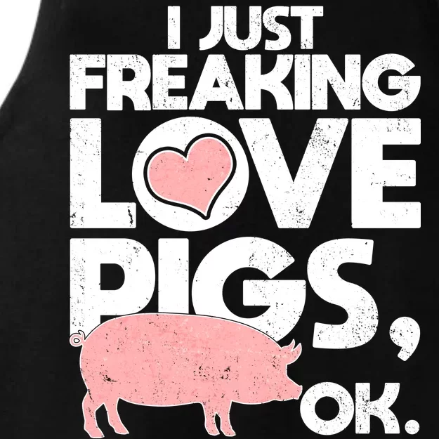 I Just Freaking Love Pigs OK Ladies Tri-Blend Wicking Tank